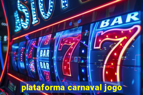 plataforma carnaval jogo